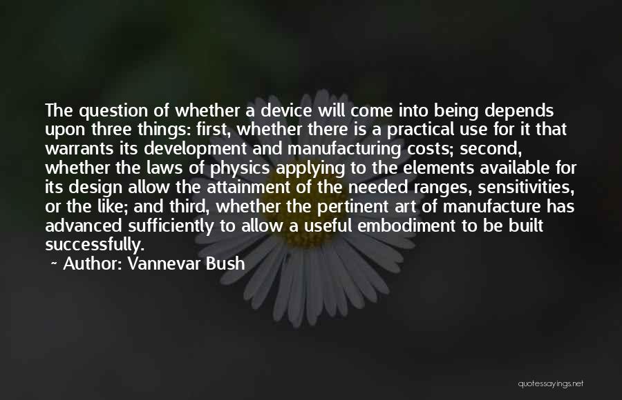 Elements Of Design Quotes By Vannevar Bush