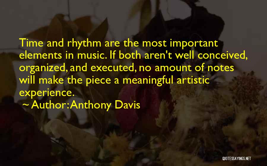 Elements Of Music Quotes By Anthony Davis