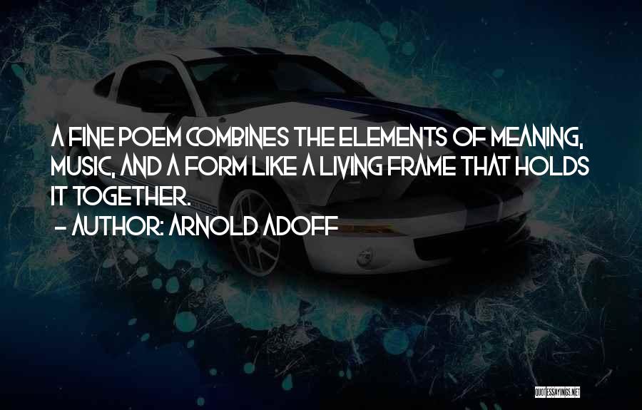 Elements Of Music Quotes By Arnold Adoff