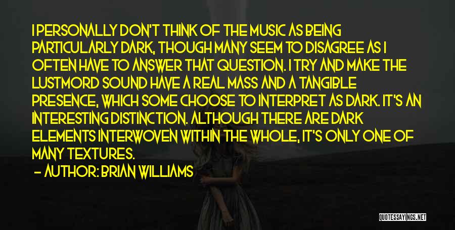 Elements Of Music Quotes By Brian Williams