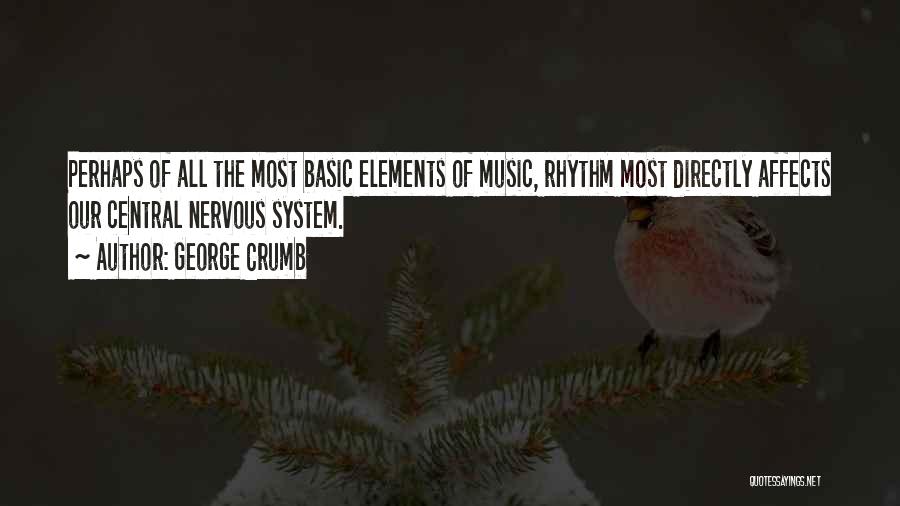 Elements Of Music Quotes By George Crumb