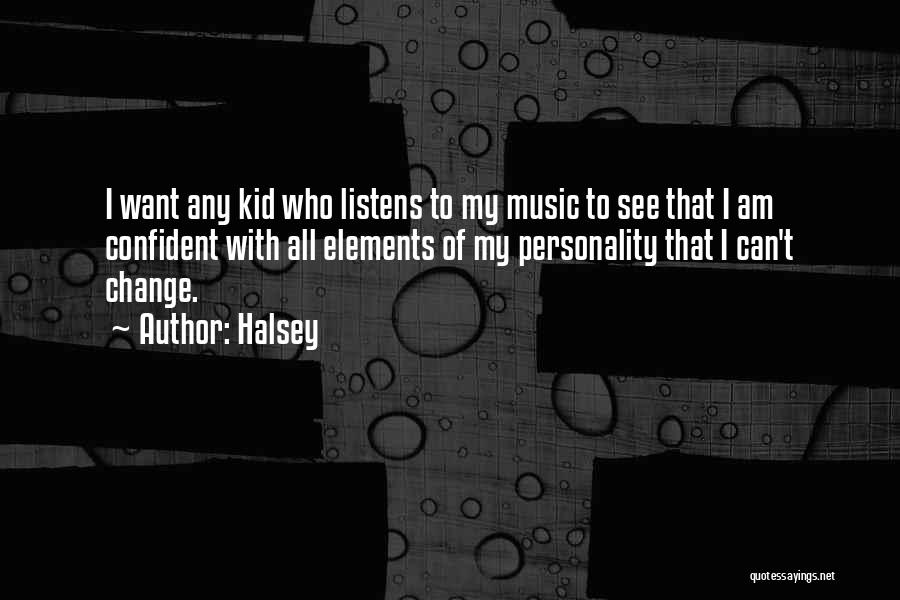 Elements Of Music Quotes By Halsey