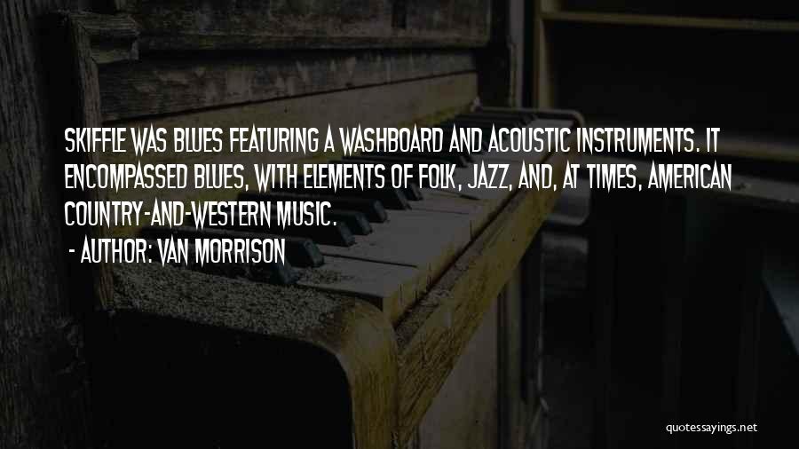 Elements Of Music Quotes By Van Morrison