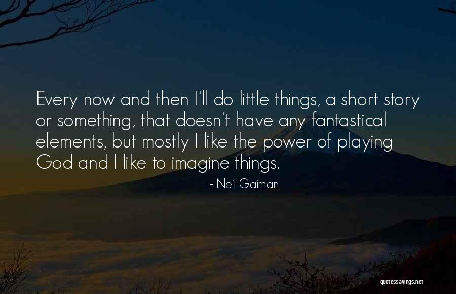 Elements Of Power Quotes By Neil Gaiman Elements Of Power Quotes By Neil Gaiman