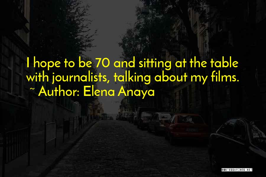 Elena Anaya Quotes 291816