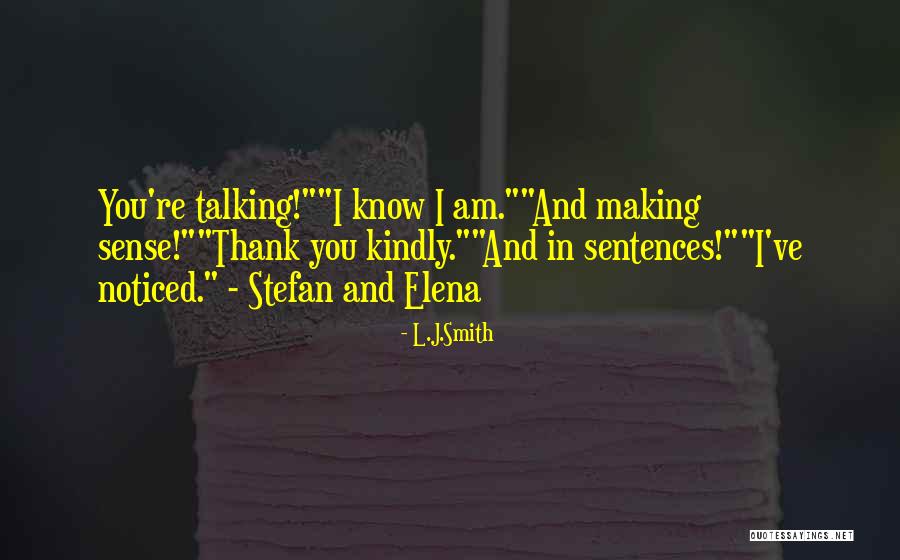 Elena And Stefan Quotes By L.J.Smith