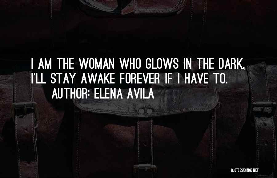 Elena Avila Quotes 439302