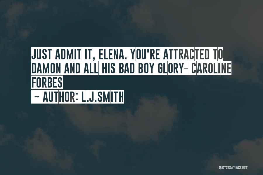 Elena Damon Quotes By L.J.Smith