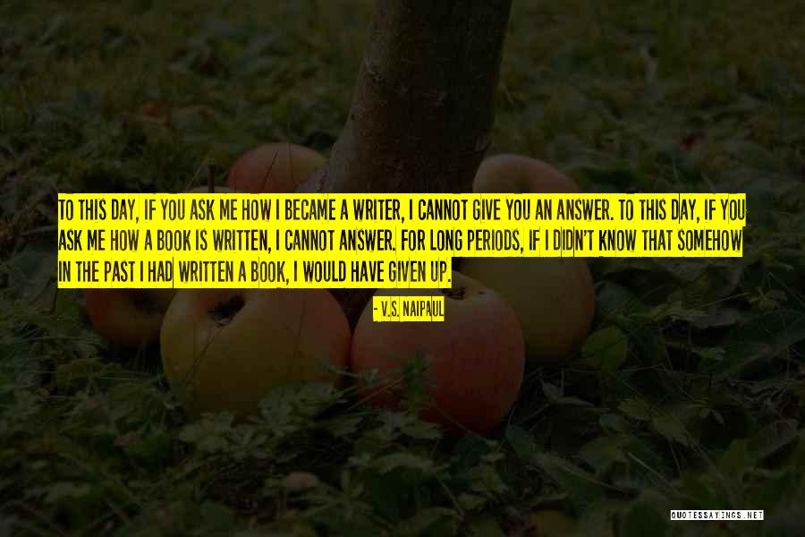 Elena Deveraux Quotes By V.S. Naipaul Elena Deveraux Quotes By V.S. Naipaul