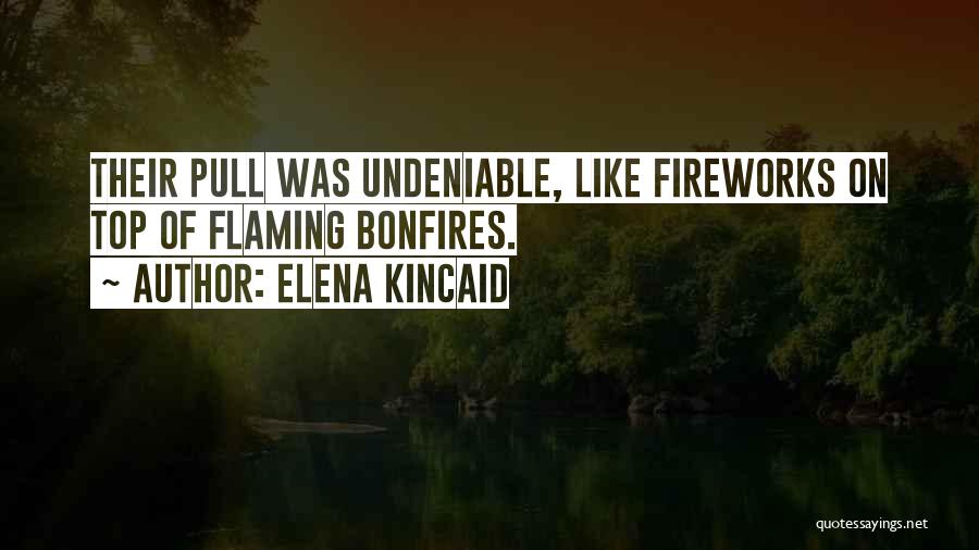 Elena Kincaid Quotes 1297266