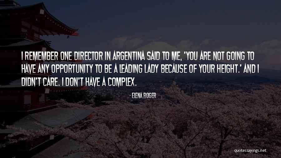 Elena Roger Quotes 1312889 Elena Roger Quotes 1312889