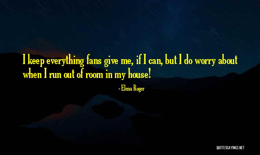 Elena Roger Quotes 1731968 Elena Roger Quotes 1731968