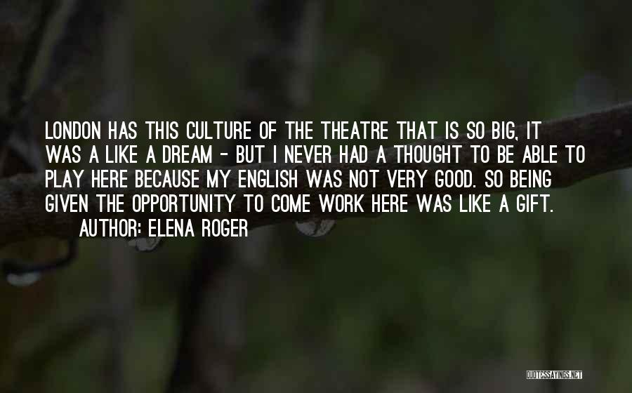 Elena Roger Quotes 1794893