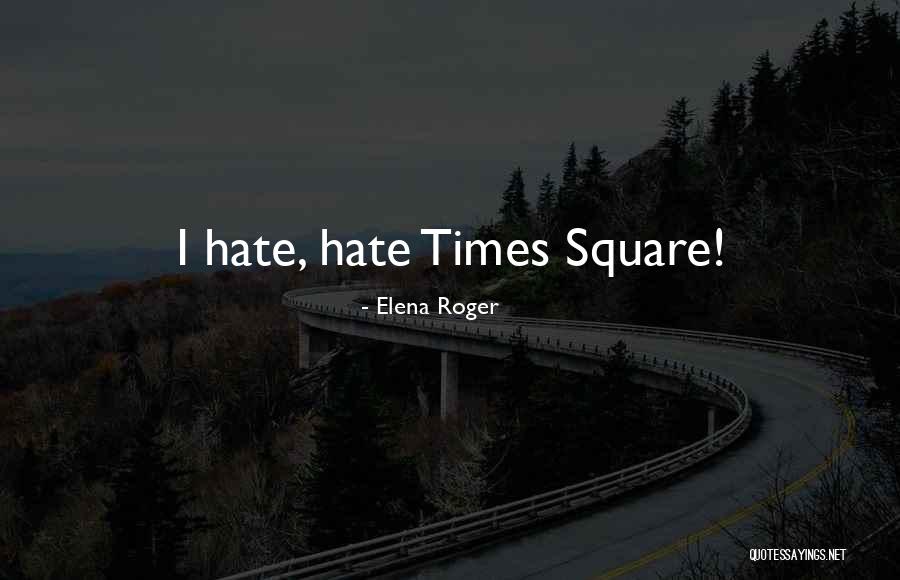 Elena Roger Quotes 1872135 Elena Roger Quotes 1872135