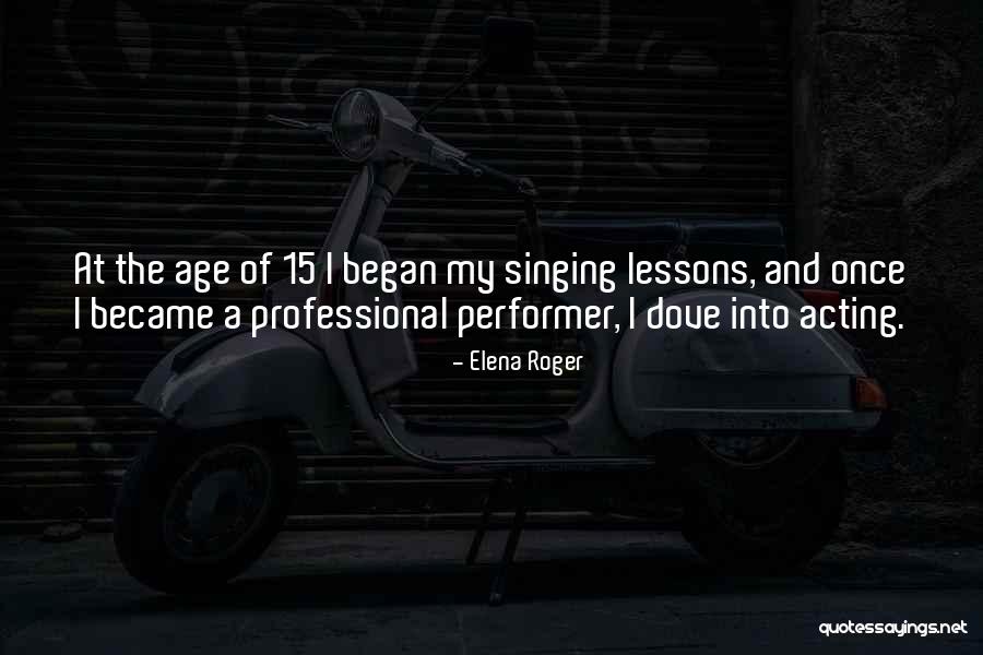 Elena Roger Quotes 1947563 Elena Roger Quotes 1947563