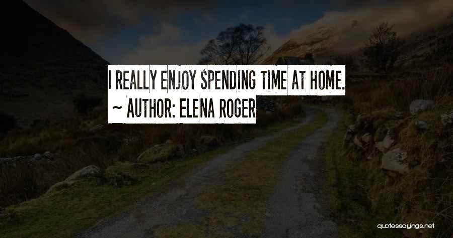 Elena Roger Quotes 2208957