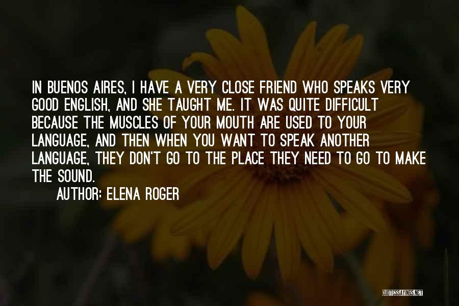 Elena Roger Quotes 894755