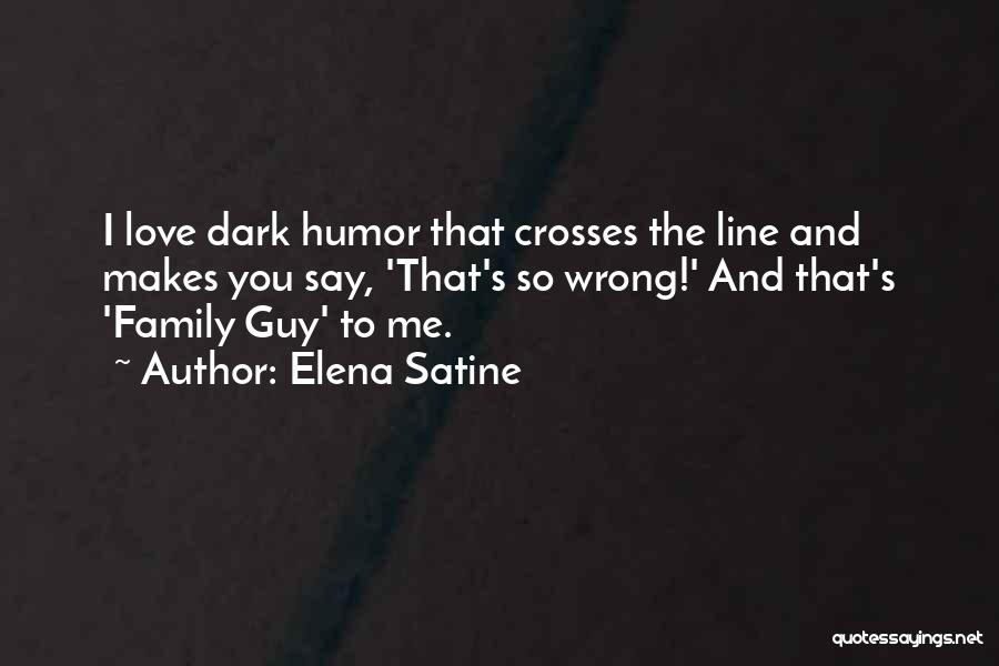 Elena Satine Quotes 308748