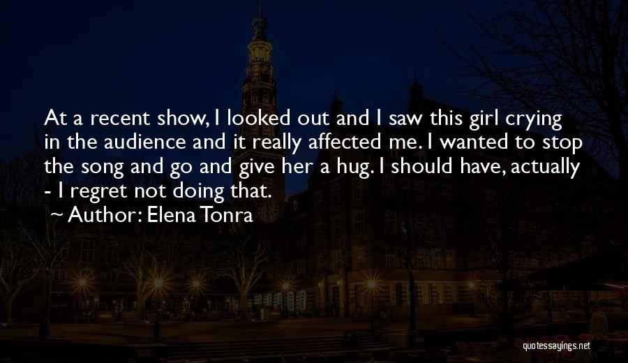 Elena Tonra Quotes 1175513