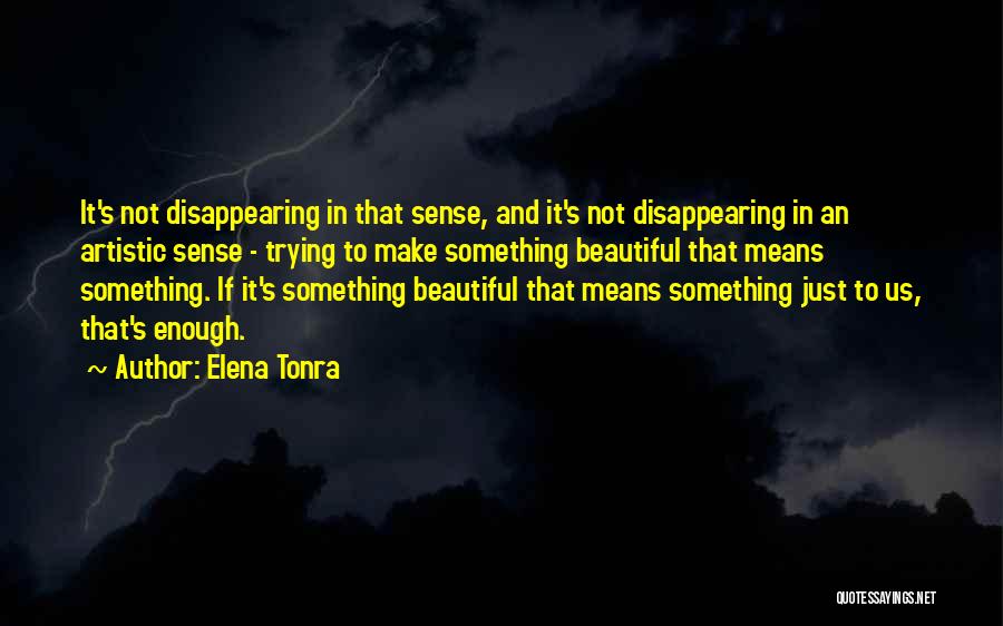 Elena Tonra Quotes 76958