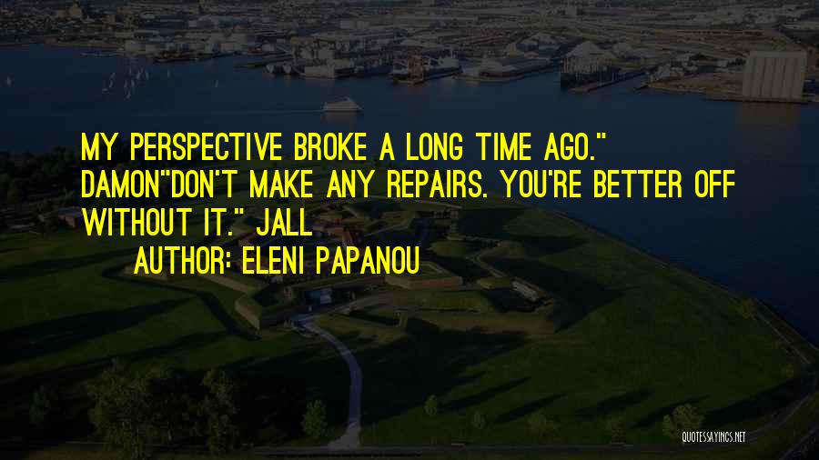 Eleni Papanou Quotes 2056244