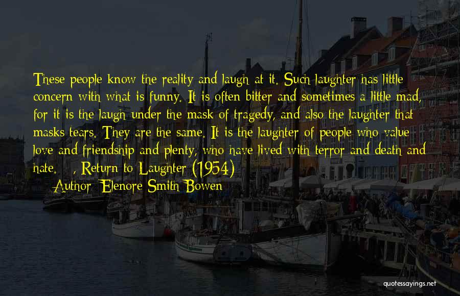 Elenore Smith Bowen Quotes 692937