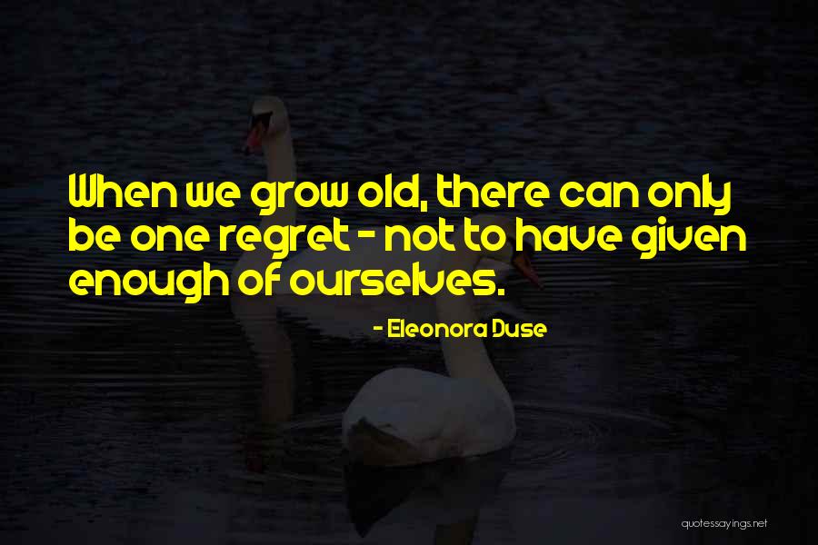 Eleonora Quotes By Eleonora Duse