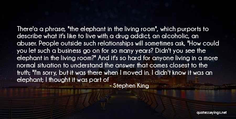 Elephant In The Living Room Quotes By Stephen King Elephant In The Living Room Quotes By Stephen King