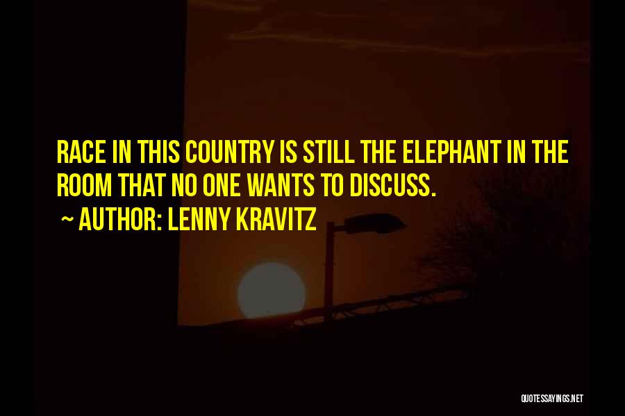 Elephant In The Room Quotes By Lenny Kravitz