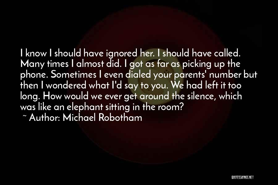 Elephant In The Room Quotes By Michael Robotham
