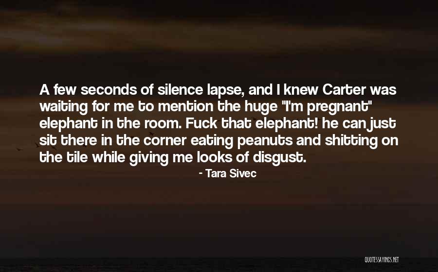 Elephant The Room Quotes By Tara Sivec Elephant The Room Quotes By Tara Sivec