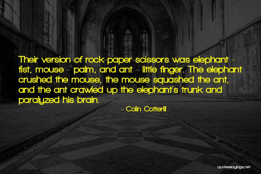 Elephant Trunk Quotes By Colin Cotterill