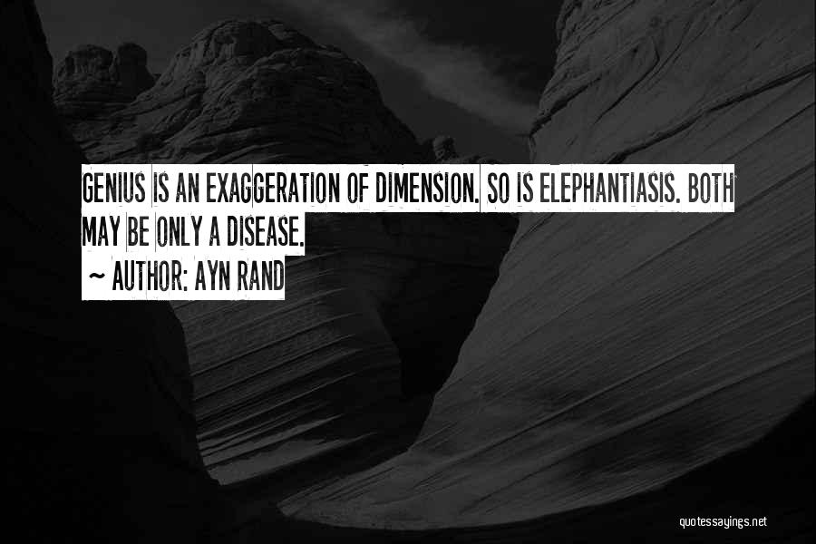 Elephantiasis Quotes By Ayn Rand