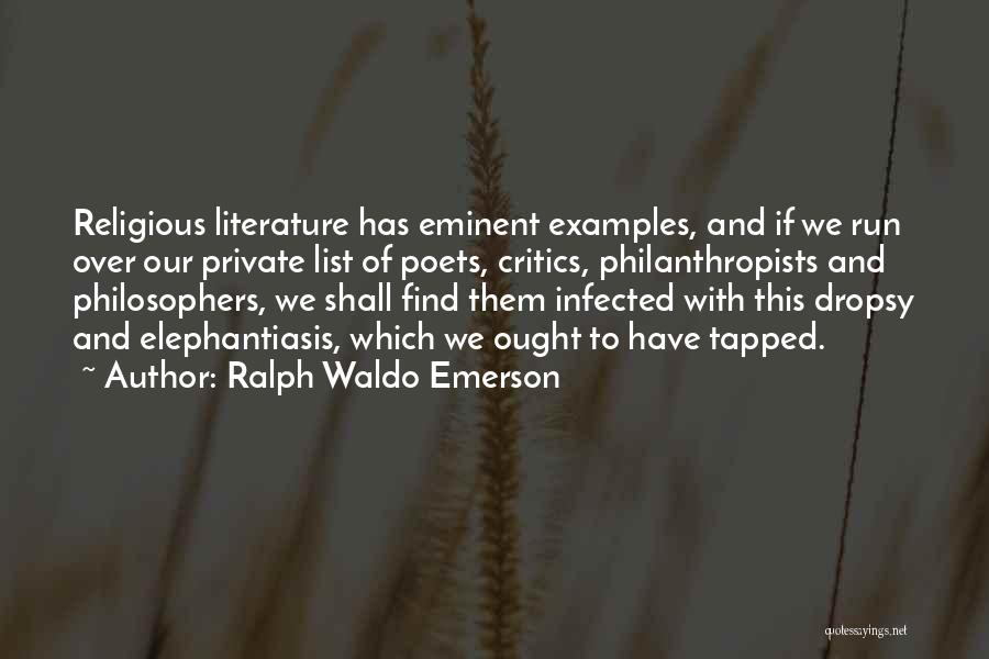 Elephantiasis Quotes By Ralph Waldo Emerson
