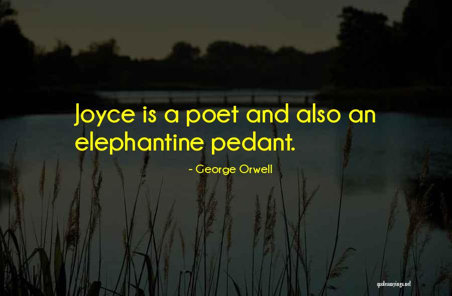 Elephantine Quotes By George Orwell Elephantine Quotes By George Orwell