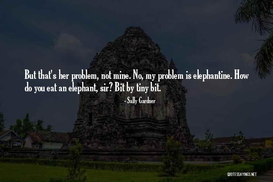 Elephantine Quotes By Sally Gardner Elephantine Quotes By Sally Gardner