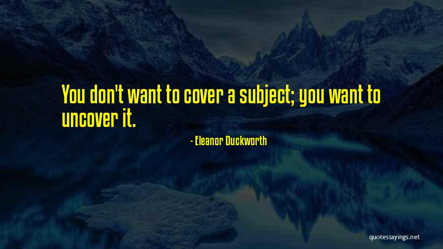 Elephantom Quotes By Eleanor Duckworth Elephantom Quotes By Eleanor Duckworth