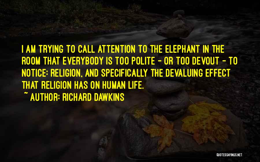 Elephants In The Room Quotes By Richard Dawkins
