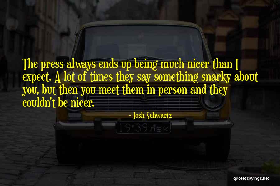 Eleri Dixon Quotes By Josh Schwartz Eleri Dixon Quotes By Josh Schwartz