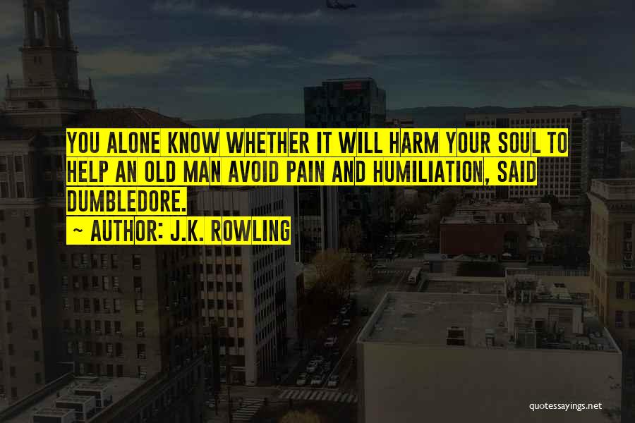 Eless Quotes By J.K. Rowling