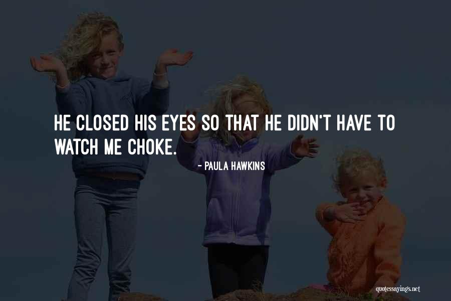 Elessar Lord Quotes By Paula Hawkins Elessar Lord Quotes By Paula Hawkins