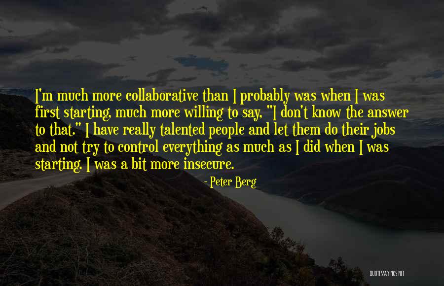 Elestirel Medya Okuryazarligi Quotes By Peter Berg Elestirel Medya Okuryazarligi Quotes By Peter Berg