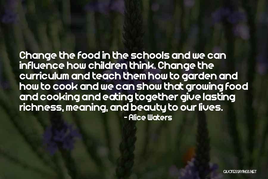 Eleuterio Quotes By Alice Waters Eleuterio Quotes By Alice Waters
