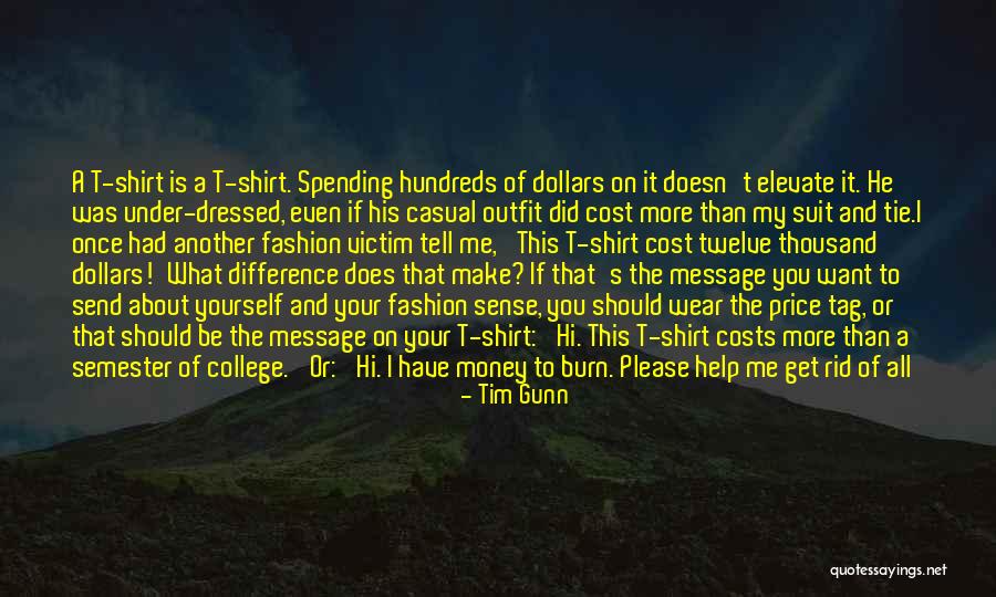 Elevate Me Quotes By Tim Gunn Elevate Me Quotes By Tim Gunn