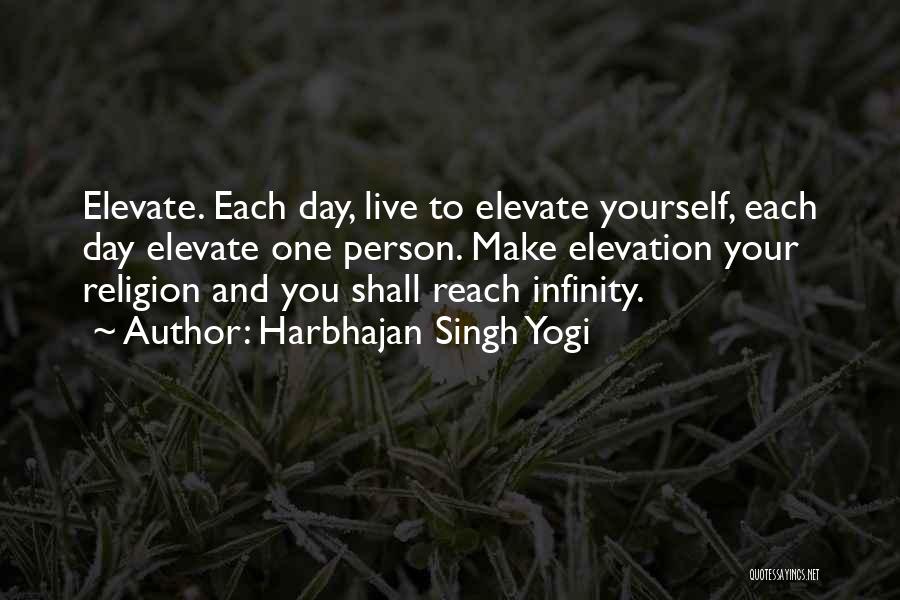 Elevate Quotes By Harbhajan Singh Yogi