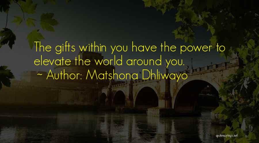 Elevate Quotes By Matshona Dhliwayo