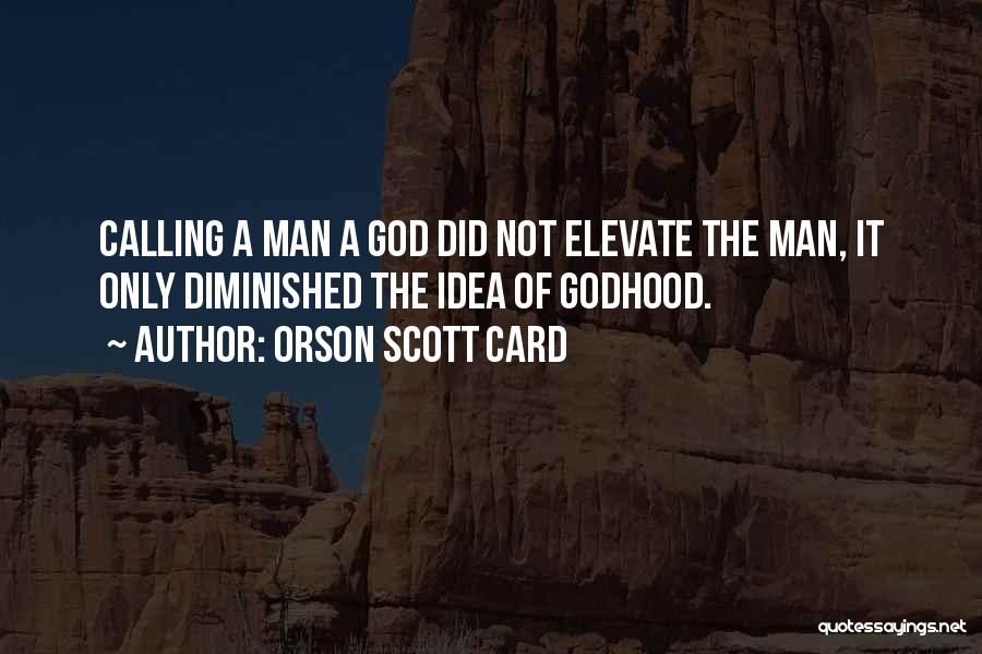 Elevate Quotes By Orson Scott Card