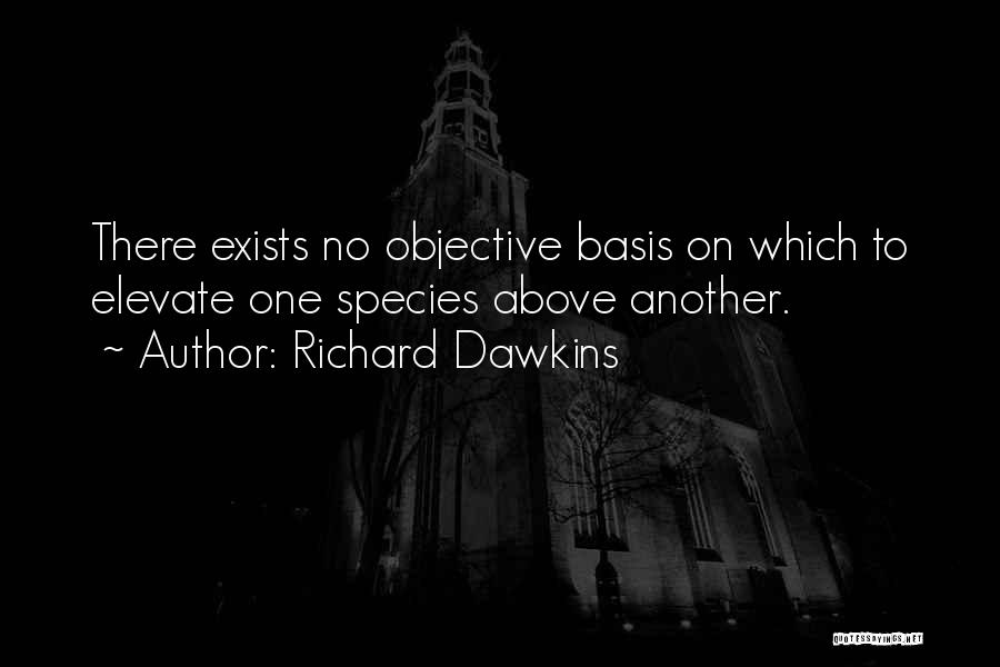 Elevate Quotes By Richard Dawkins