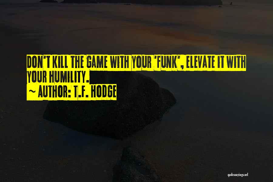 Elevate Quotes By T.F. Hodge