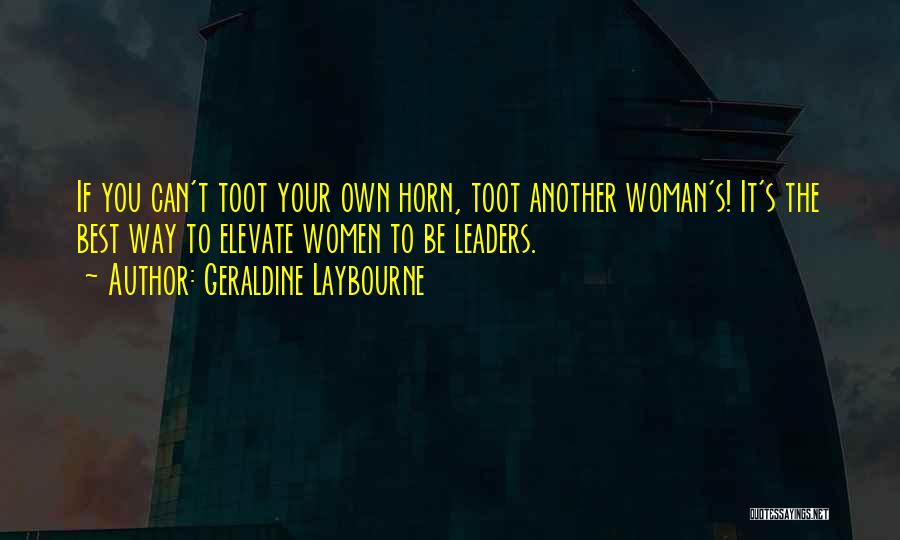 Elevate Your Woman Quotes By Geraldine Laybourne